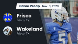 Recap: Frisco  vs. Wakeland  2023