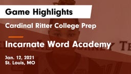 Cardinal Ritter College Prep vs Incarnate Word Academy  Game Highlights - Jan. 12, 2021