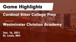 Cardinal Ritter College Prep vs Westminster Christian Academy Game Highlights - Jan. 16, 2021