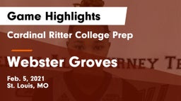 Cardinal Ritter College Prep vs Webster Groves  Game Highlights - Feb. 5, 2021