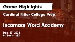 Cardinal Ritter College Prep  vs Incarnate Word Academy Game Highlights - Dec. 27, 2021