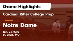 Cardinal Ritter College Prep  vs Notre Dame  Game Highlights - Jan. 24, 2022