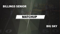 Matchup: Billings Senior High vs. Big Sky  2016