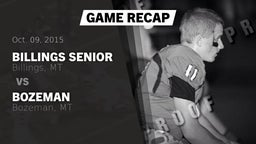 Recap: Billings Senior  vs. Bozeman  2015