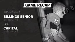 Recap: Billings Senior  vs. Capital  2015