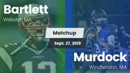 Matchup: Bartlett  vs. Murdock  2019