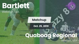 Matchup: Bartlett  vs. Quaboag Regional  2019