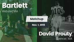 Matchup: Bartlett  vs. David Prouty  2019