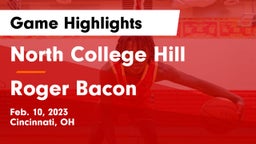 North College Hill  vs Roger Bacon  Game Highlights - Feb. 10, 2023