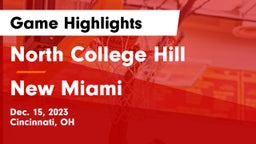 North College Hill  vs New Miami  Game Highlights - Dec. 15, 2023