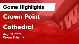 Crown Point  vs Cathedral  Game Highlights - Aug. 12, 2023