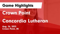 Crown Point  vs Concordia Lutheran  Game Highlights - Aug. 26, 2023