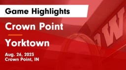 Crown Point  vs Yorktown  Game Highlights - Aug. 26, 2023