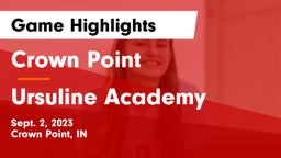 Crown Point  vs Ursuline Academy Game Highlights - Sept. 2, 2023