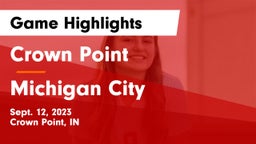 Crown Point  vs Michigan City  Game Highlights - Sept. 12, 2023