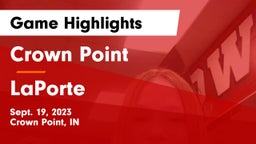 Crown Point  vs LaPorte  Game Highlights - Sept. 19, 2023
