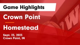 Crown Point  vs Homestead  Game Highlights - Sept. 23, 2023