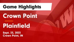 Crown Point  vs Plainfield  Game Highlights - Sept. 23, 2023