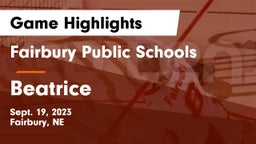 Fairbury Public Schools vs Beatrice  Game Highlights - Sept. 19, 2023
