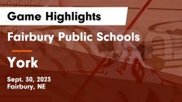 Fairbury Public Schools vs York  Game Highlights - Sept. 30, 2023
