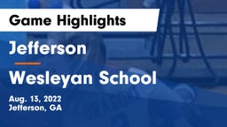 Jefferson  vs Wesleyan School Game Highlights - Aug. 13, 2022