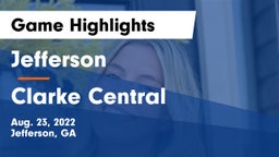 Jefferson  vs Clarke Central  Game Highlights - Aug. 23, 2022