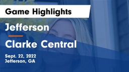 Jefferson  vs Clarke Central  Game Highlights - Sept. 22, 2022