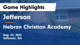 Jefferson  vs Hebron Christian Academy  Game Highlights - Aug. 22, 2023