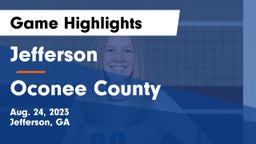 Jefferson  vs Oconee County  Game Highlights - Aug. 24, 2023