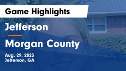 Jefferson  vs Morgan County  Game Highlights - Aug. 29, 2023