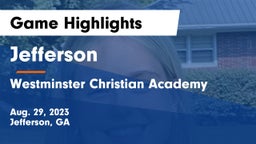 Jefferson  vs Westminster Christian Academy Game Highlights - Aug. 29, 2023