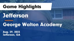 Jefferson  vs George Walton Academy Game Highlights - Aug. 29, 2023