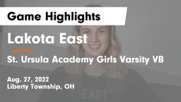 Lakota East  vs St. Ursula Academy Girls Varsity VB Game Highlights - Aug. 27, 2022