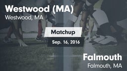 Matchup: Westwood  vs. Falmouth  2016