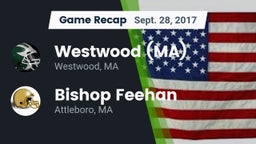 Recap: Westwood (MA)  vs. Bishop Feehan  2017