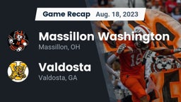 Recap: Massillon Washington  vs. Valdosta  2023