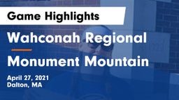 Wahconah Regional  vs Monument Mountain Game Highlights - April 27, 2021