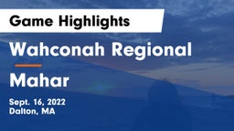 Wahconah Regional  vs Mahar Game Highlights - Sept. 16, 2022