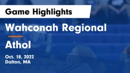 Wahconah Regional  vs Athol Game Highlights - Oct. 18, 2022