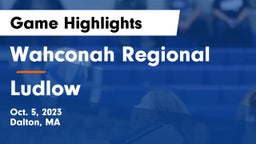 Wahconah Regional  vs Ludlow   Game Highlights - Oct. 5, 2023