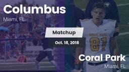 Matchup: Columbus  vs. Coral Park  2018