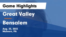 Great Valley  vs Bensalem  Game Highlights - Aug. 25, 2023