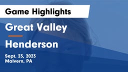 Great Valley  vs Henderson  Game Highlights - Sept. 23, 2023