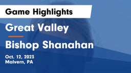 Great Valley  vs Bishop Shanahan  Game Highlights - Oct. 12, 2023