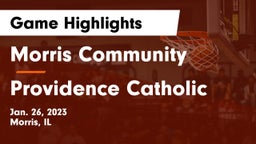 Morris Community  vs Providence Catholic  Game Highlights - Jan. 26, 2023