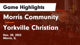 Morris Community  vs Yorkville Christian  Game Highlights - Dec. 30, 2023
