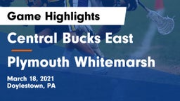 Central Bucks East  vs Plymouth Whitemarsh  Game Highlights - March 18, 2021