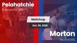 Matchup: Pelahatchie High vs. Morton  2020