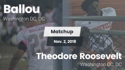 Matchup: Ballou  vs. Theodore Roosevelt  2018