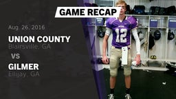 Recap: Union County  vs. Gilmer  2016